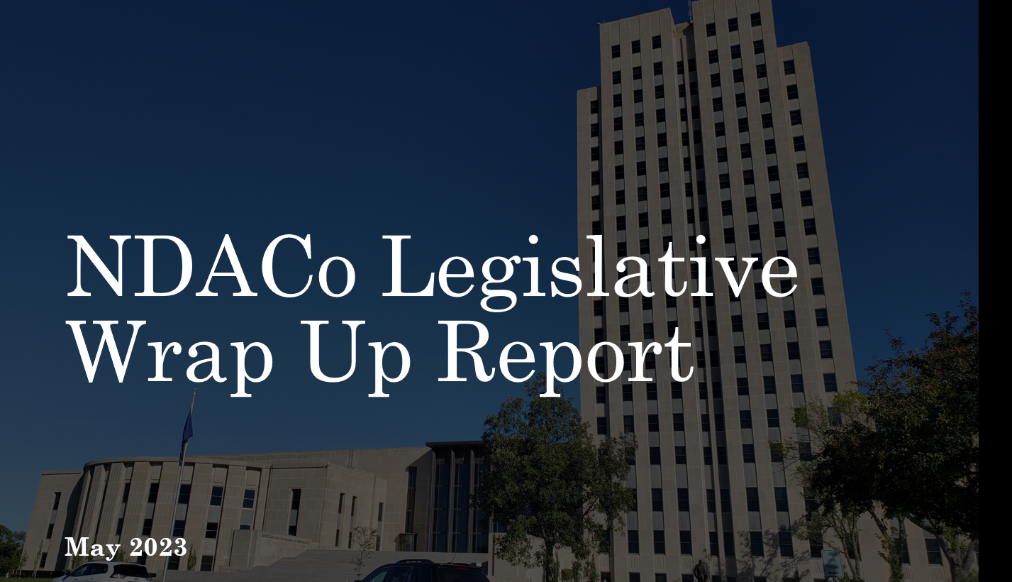 Legislative Wrap Up Materials | North Dakota Counties Legislative Blog